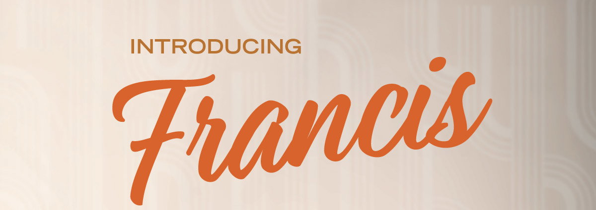 Introducing Francis