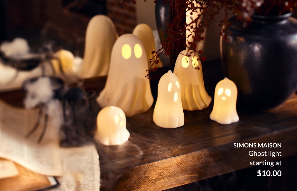 Simons Maison Ghost starting at 10.00$
