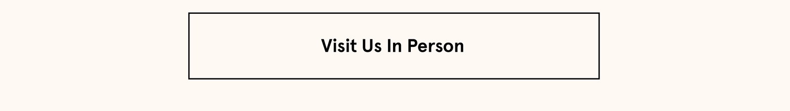 Visit Us In Store