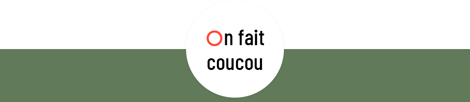 On fait coucou