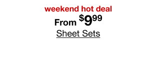 weekend hot deal $9.99 Sheet Sets