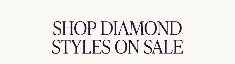 Shop diamond styles on sale
