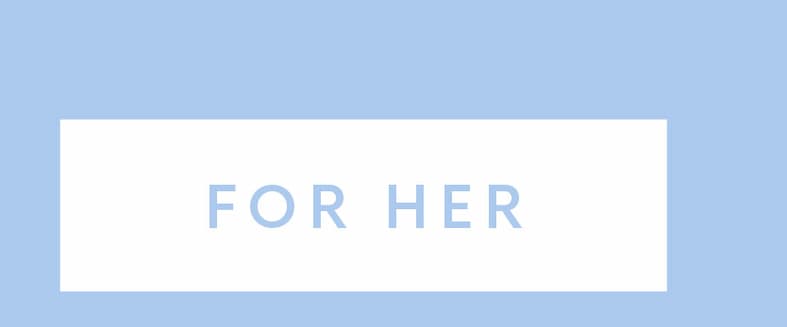 FOR HER