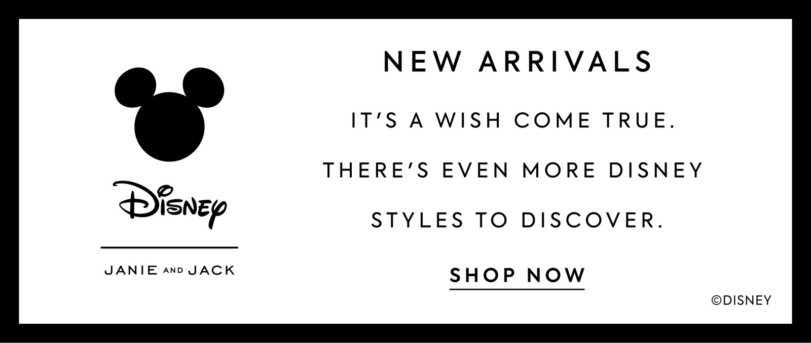 NEW ARRIVALS FROM DISNEY - SHOP NOW