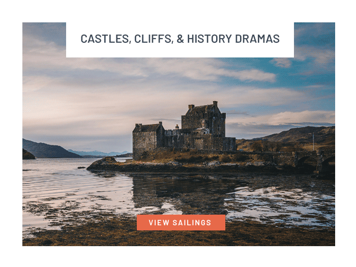 Castles, cliffs, & history dramas