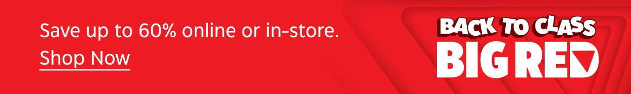 Back to Class Big Red. Save up to 60% online or in-store. Shop Now.