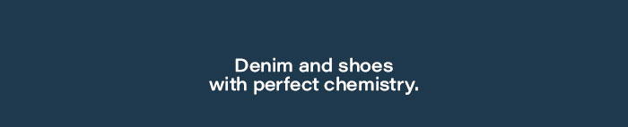Denim and shoes with perfect chemistry