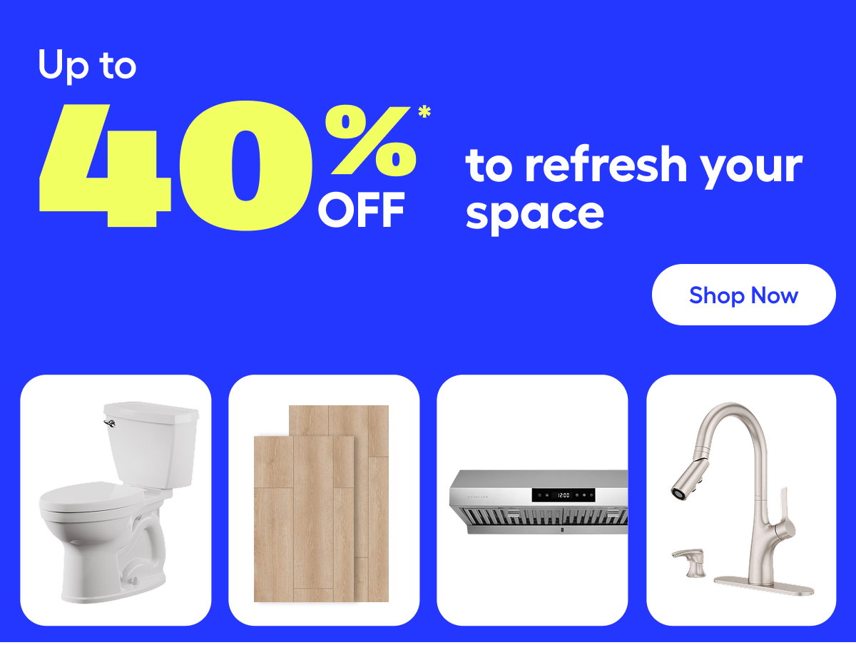  Refresh Your Space for Up to 40%* Off