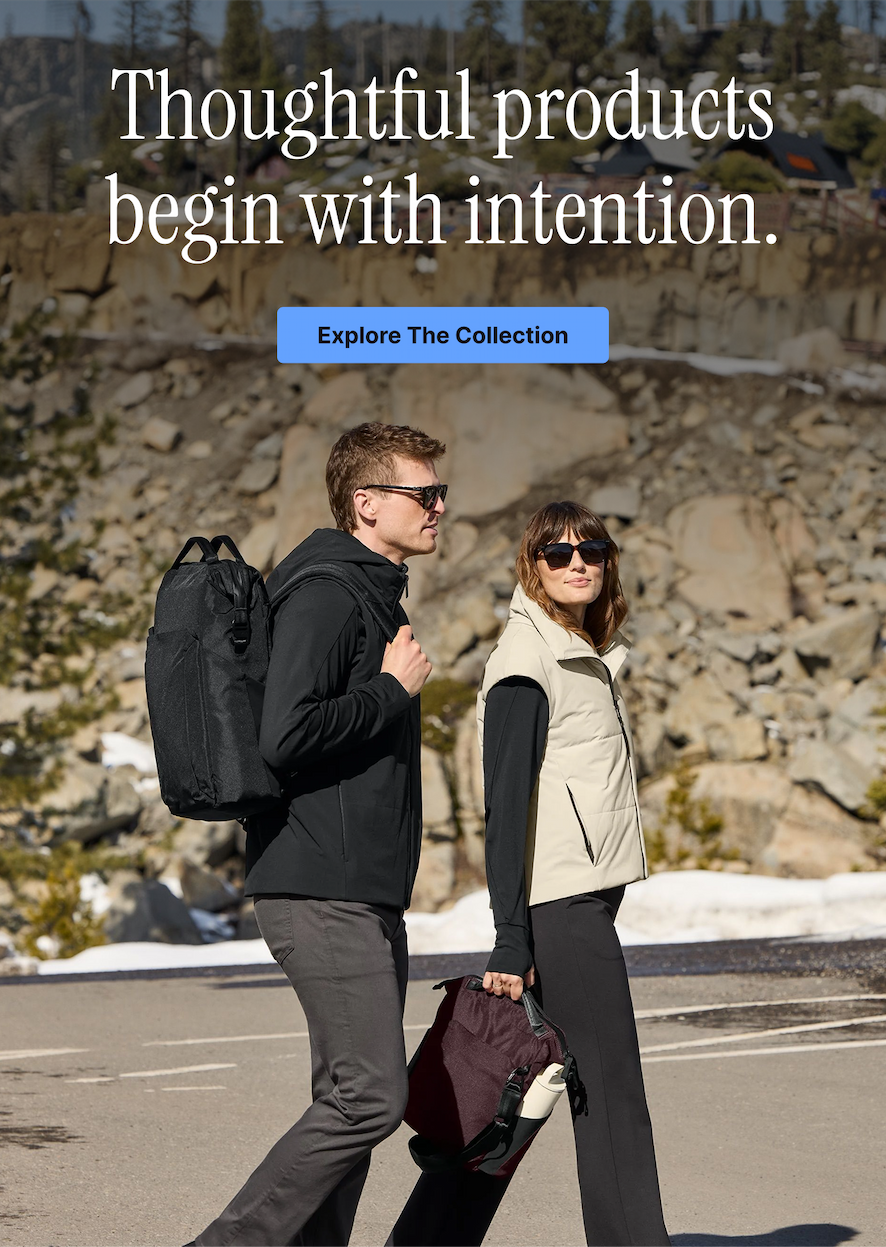 Thoughtful products begin with intention.