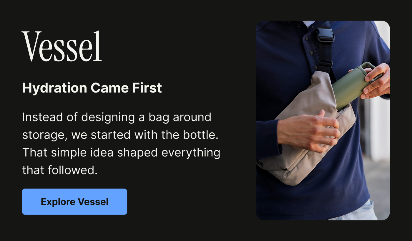 Vessel - Hydration Came First