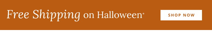 Free Shipping on Halloween*