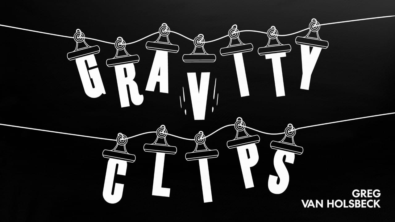 Gravity Clips