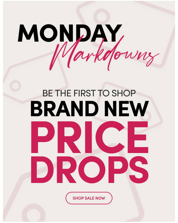 Monday Markdowns | Be the First to Shop Brand New Price Drops