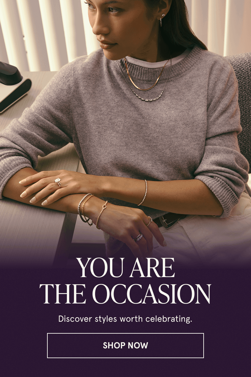 Model in various gold & diamond jewelry styles. You are the occasion. Click here to shop now