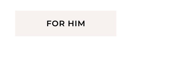 For Him > 