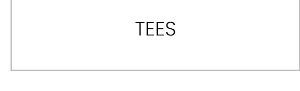 TEES