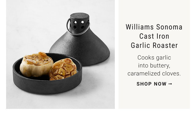 Williams Sonoma Cast Iron Garlic Roaster - Cooks garlic into buttery, caramelized cloves. - SHOP NOW