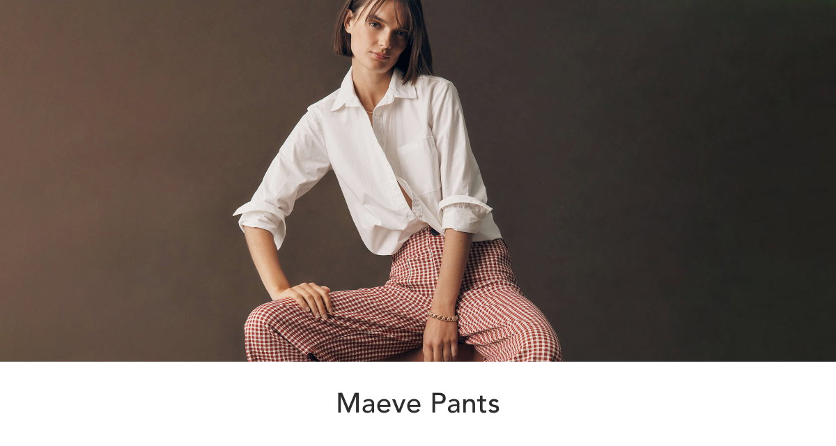 maeve pants