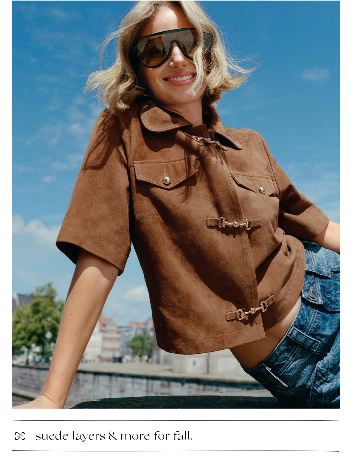 suede layers and more for fall.