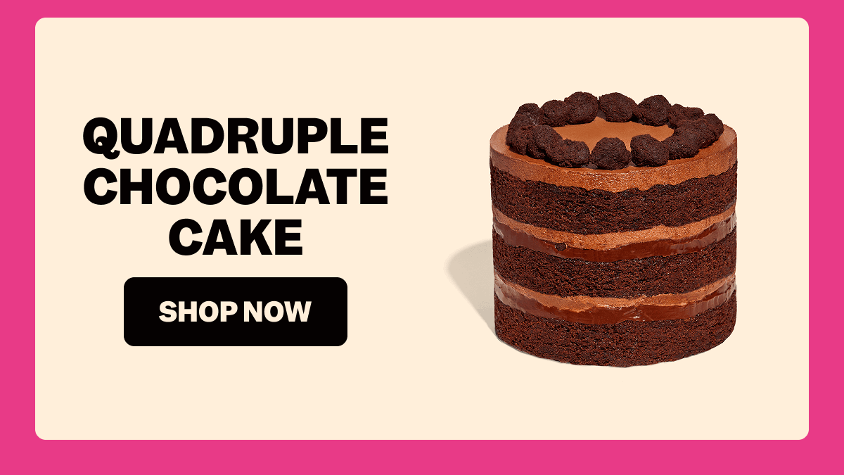 QUADRUPLE CHOCOLATE CAKE SHOP NOW