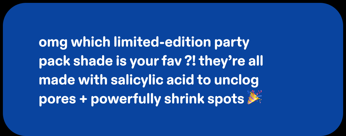omg which limited-edition party pack shade is your fav
