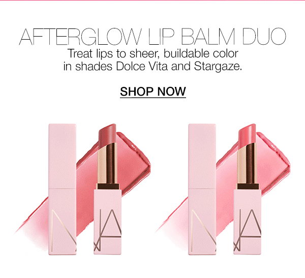 Slot 3: Treat lips to sheer, buildable color with Afterglow Lip Balm Duo in shades Dolce Vita and Stargaze.