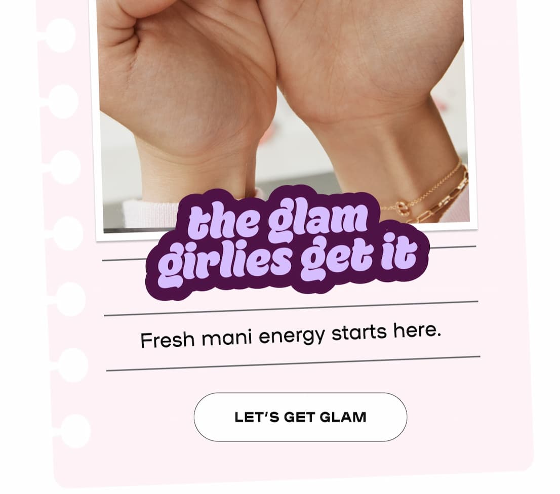 Glam Girlies Get it - Let's Get Glam