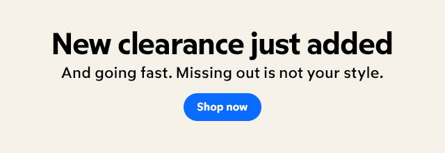 New clearance just added | Shop now