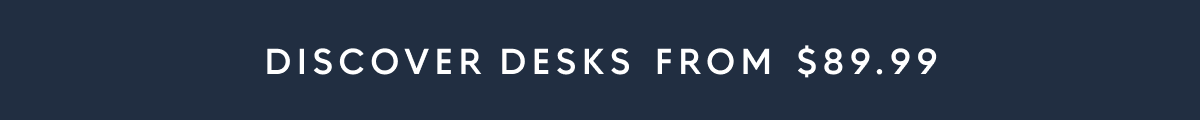 Desks starting at $89.99