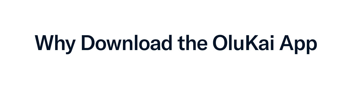 Why Download the OluKai App