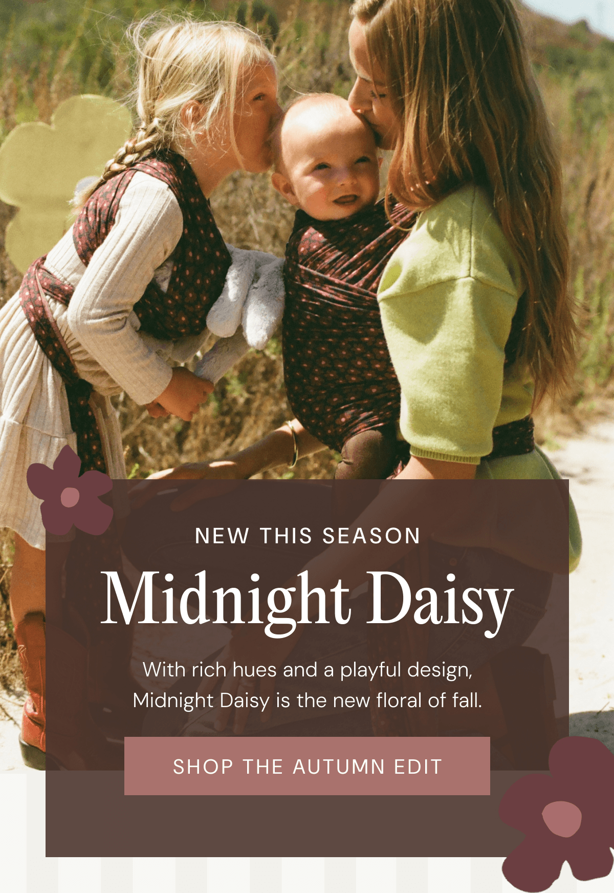 NEW THIS SEASON - Midnight Daisy: With rich hues and a playful design, Midnight Daisy is the new floral of fall. | SHOP THE AUTUMN EDIT