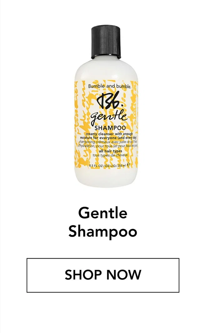 Gentle Shampoo | SHOP NOW Gentle Shampoo | SHOP NOW