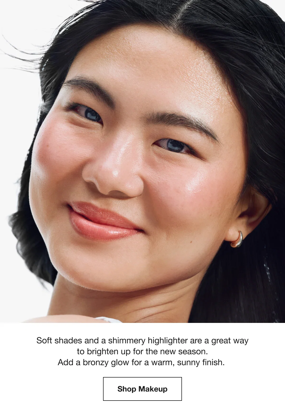 Soft shades and a shimmery highlighter are a great way to brighten up for the new season. Add a bronzy glow for a warm, sunny finish. | Shop Makeup