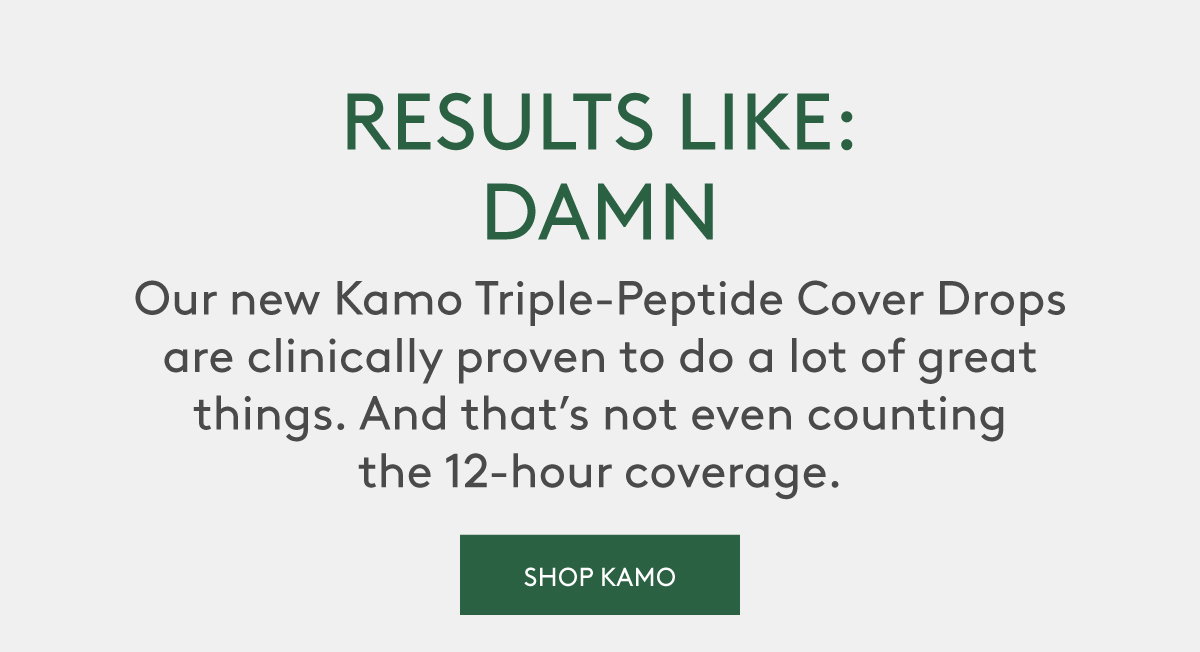 NEW Kamo Triple-Peptide Cover Drops Results