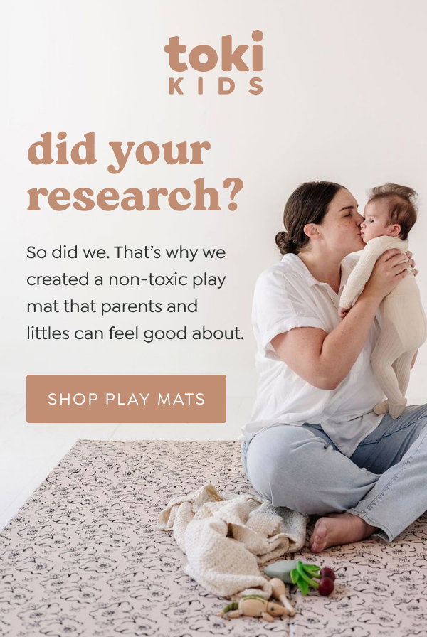 did your research? - So did we. That’s why we created a non-toxic play mat that parents and littles can feel good about. - [SHOP PLAY MATS]