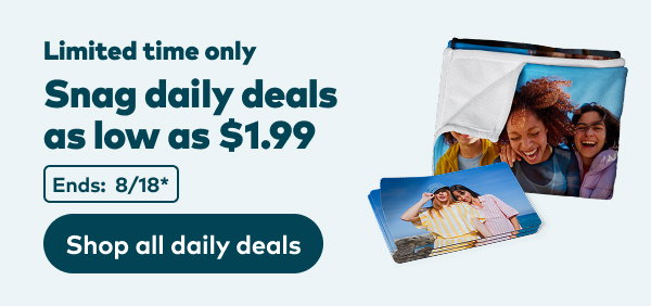 Limited time only. Snag daily deals as low as $1.99. Ends: 8/18, see site for details. Shop all daily deals.