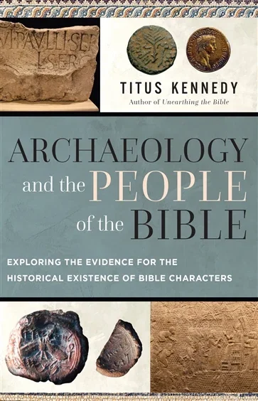 Archaeology and the People of the Bible, by Titus Kennedy