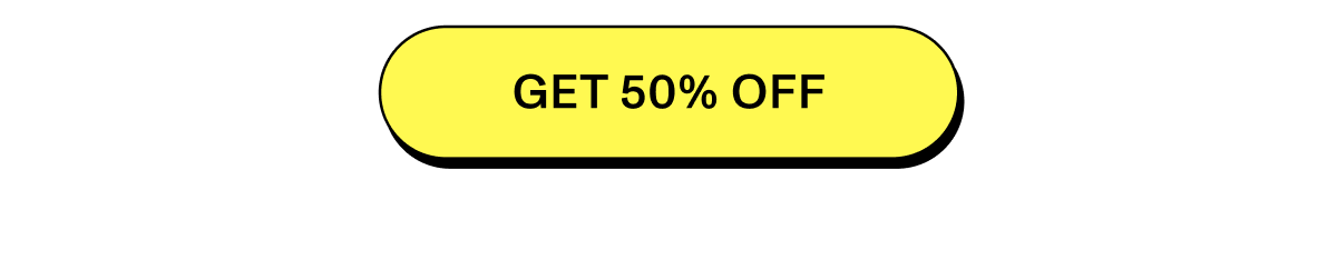 Get 50% off
