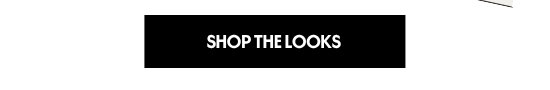 SHOP THE LOOKS