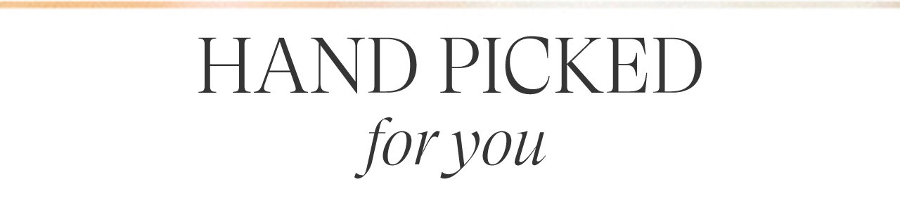 Handpicked For You