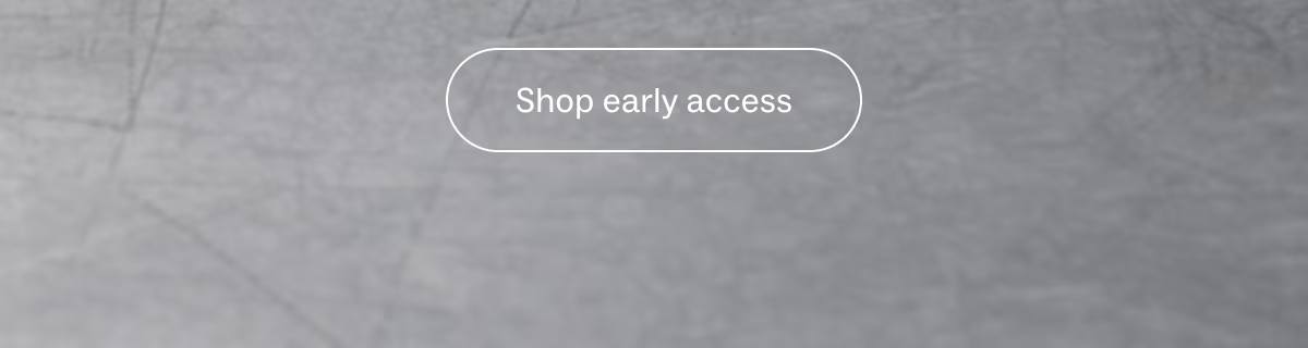 Shop Early access