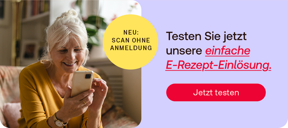 Eine ältere Frau nutzt ihr Smartphone und lächelt. Daneben Text: Testen Sie jetzt unsere einfache E-Rezept-Einlösung. Bubble: Neu: Scan ohne Anmeldung. Button: Jetzt testen