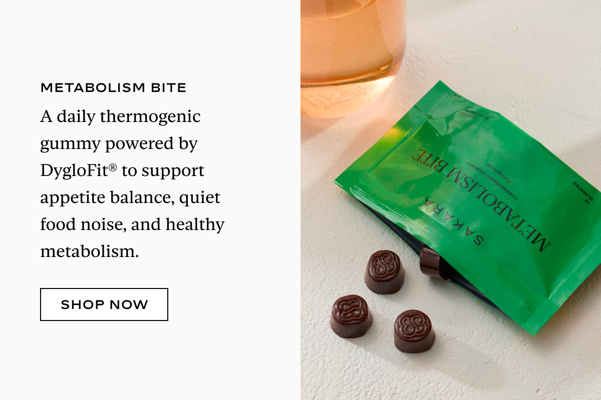 Metabolism Bite: A daily thermogenic gummy powered by DygloFit® to support appetite balance, quiet food noise, and healthy metabolism.