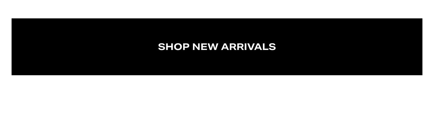 Shop New Arrivals