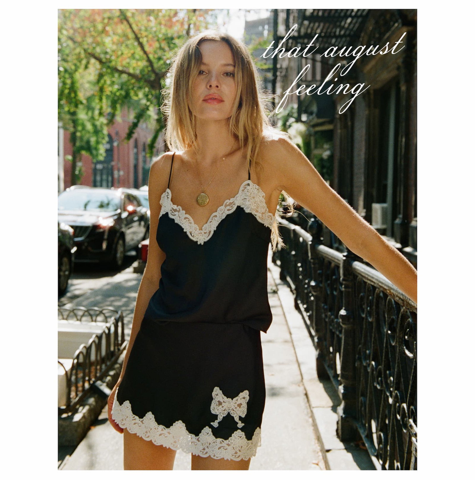 INTRODUCING THE NEW PRE-FALL COLLECTION August has always felt like a new beginning. And every new beginning calls for a new way of getting dressed. You're still tan. The days are still warm. But the city is calling and you're reaching for black again. Ivory and cream camis. Victorian blouses. Lightweight cardigans. Effortless separates. Lighter than autumn, more polished than summer, and made for right now. SHOP NEW ARRIVALS