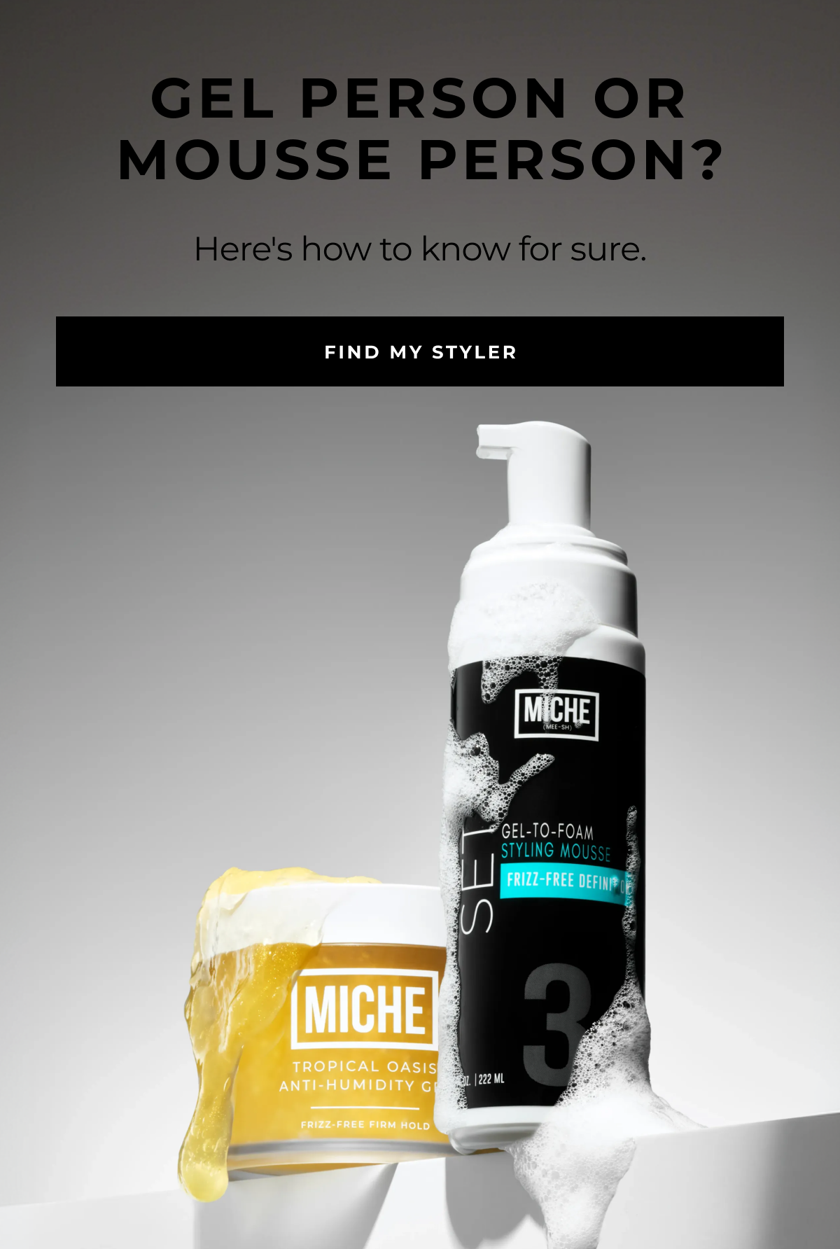 find my styler here's how to know for sure. gel person or mousse person?