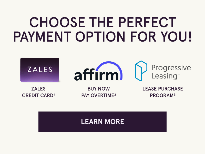 Choose perfect payment option: Zales credit card, buy now, pay overtime & lease purchase program. Click here to learn more