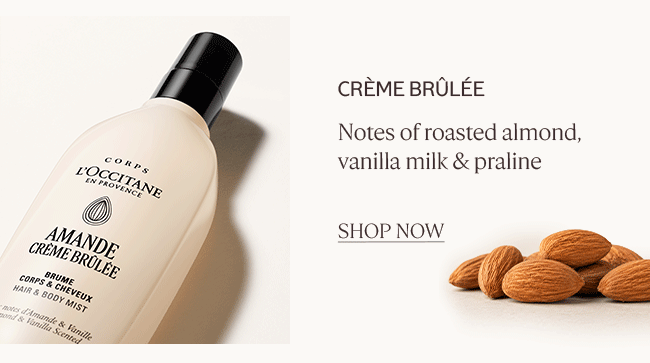 CRÈME BRÛLÉE | NOTES OF ROASTED ALMOND, VANILLA MILK, & PRALINE | SHOP NOW