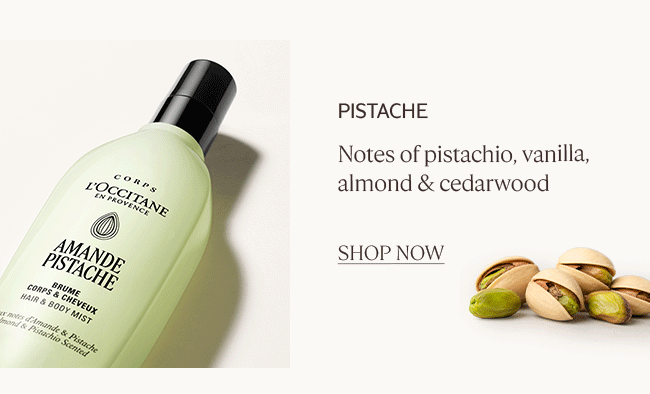 PISTACHE | NOTES OF PISTACHIO, VANILLA, ALMOND & CEDARWOOD | SHOP NOW