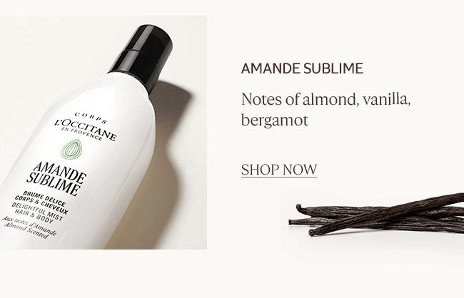 AMANDE SUBLIME | NOTES OF ALMOND, VANILLA, BERGAMOT | SHOP NOW